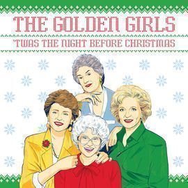 The Golden Girls: 'Twas the Night Before Christmas Hardcover