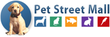 Pet Street Mall